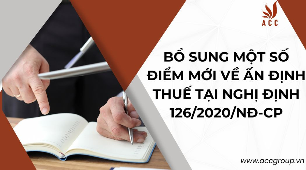 bo-sung-mot-so-diem-moi-ve-an-dinh-thue-tai-nghi-dinh-1262020nd-cp