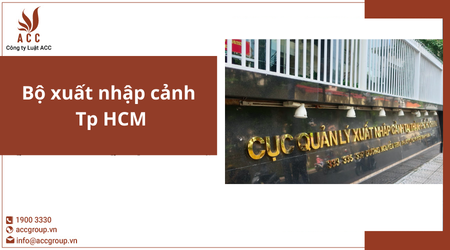 Bộ xuất nhập cảnh Tp HCM