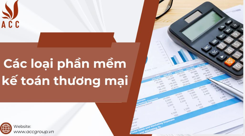 Các loại phần mềm kế toán thương mại