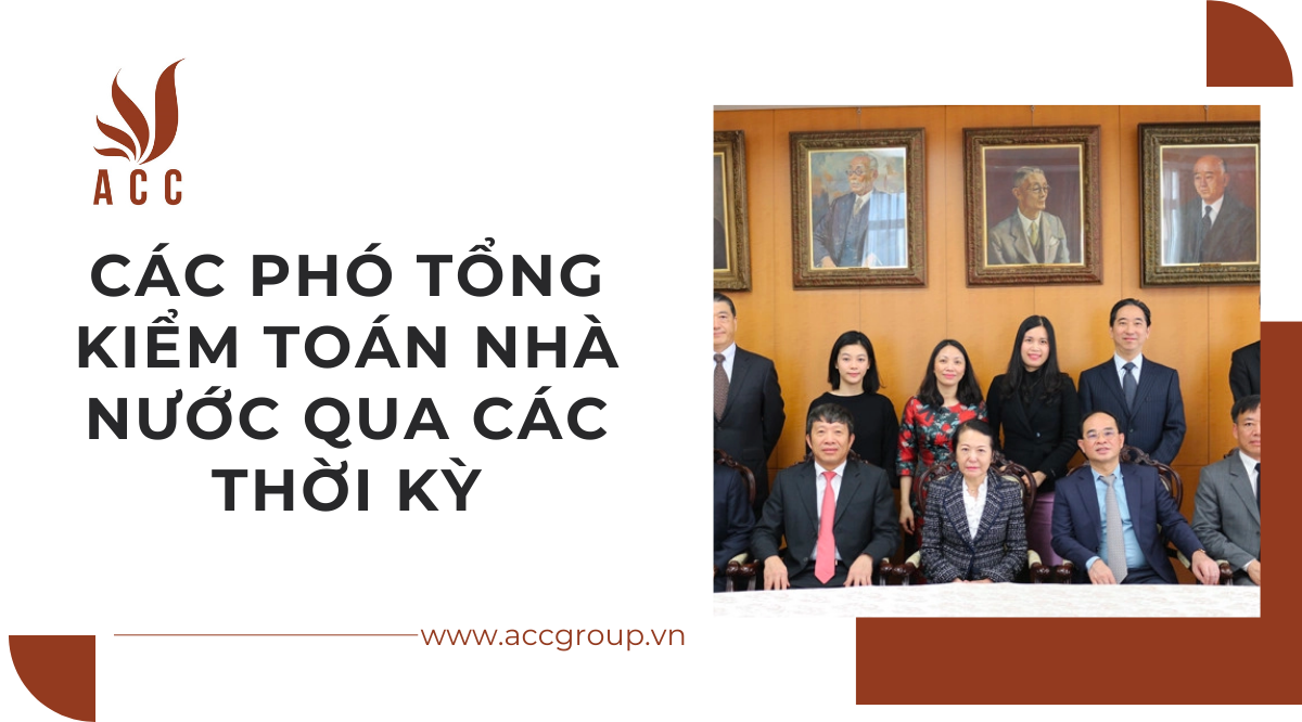 Các phó tổng kiểm toán nhà nước qua các thời kỳ