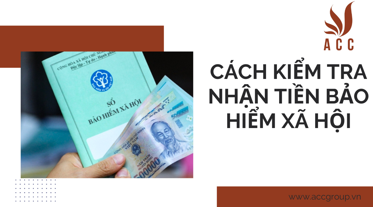 Cách kiểm tra nhận tiền bảo hiểm xã hội