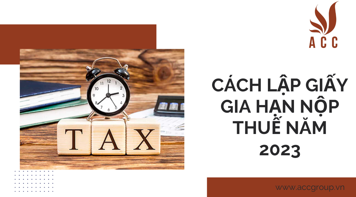 cach-lap-giay-gia-han-nop-thue-nam-2023