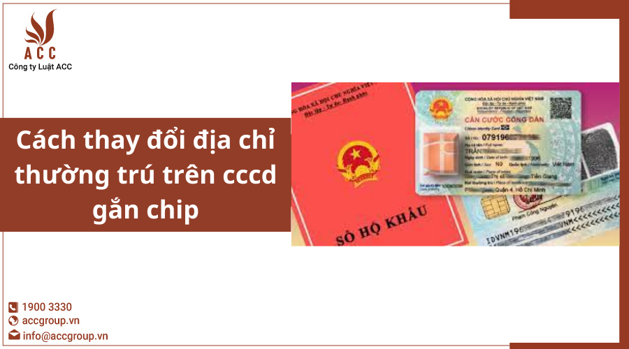 cach-thay-doi-dia-chi-thuong-tru-tren-cccd-gan-chip