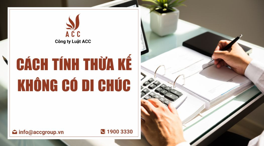 Cách tính thừa kế không có di chúc