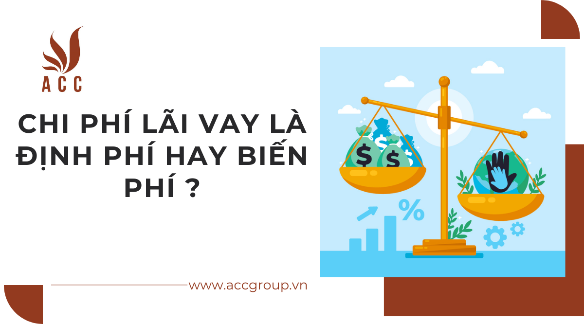 Chi phí lãi vay là định phí hay biến phí ?