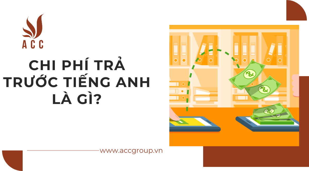 Chi phí trả trước tiếng anh là gì?