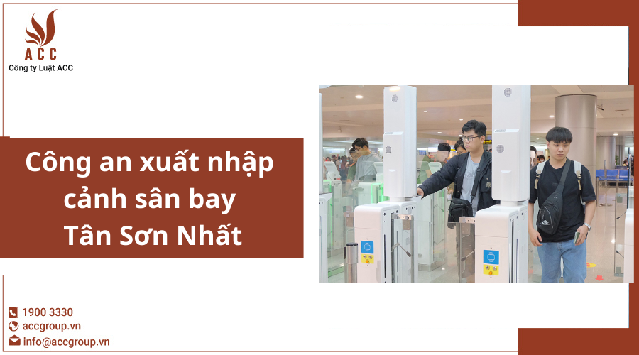 Công an xuất nhập cảnh sân bay Tân Sơn Nhất