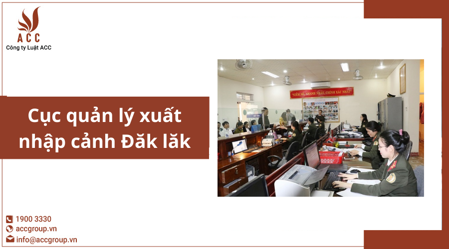 Cục quản lý xuất nhập cảnh Đăk lăk