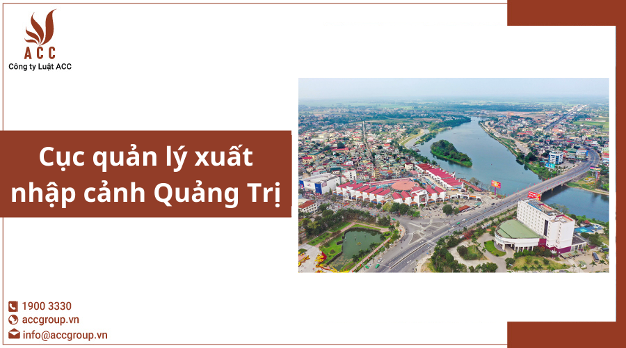 cuc-quan-ly-xuat-nhap-canh-quang-tri