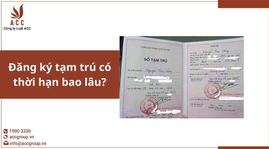 Đăng ký tạm trú có thời hạn bao lâu?