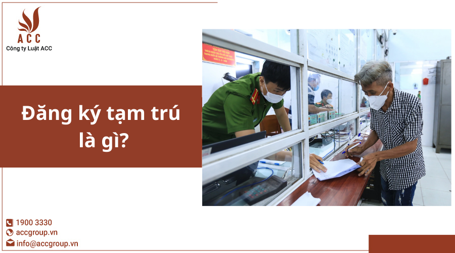 Đăng ký tạm trú là gì