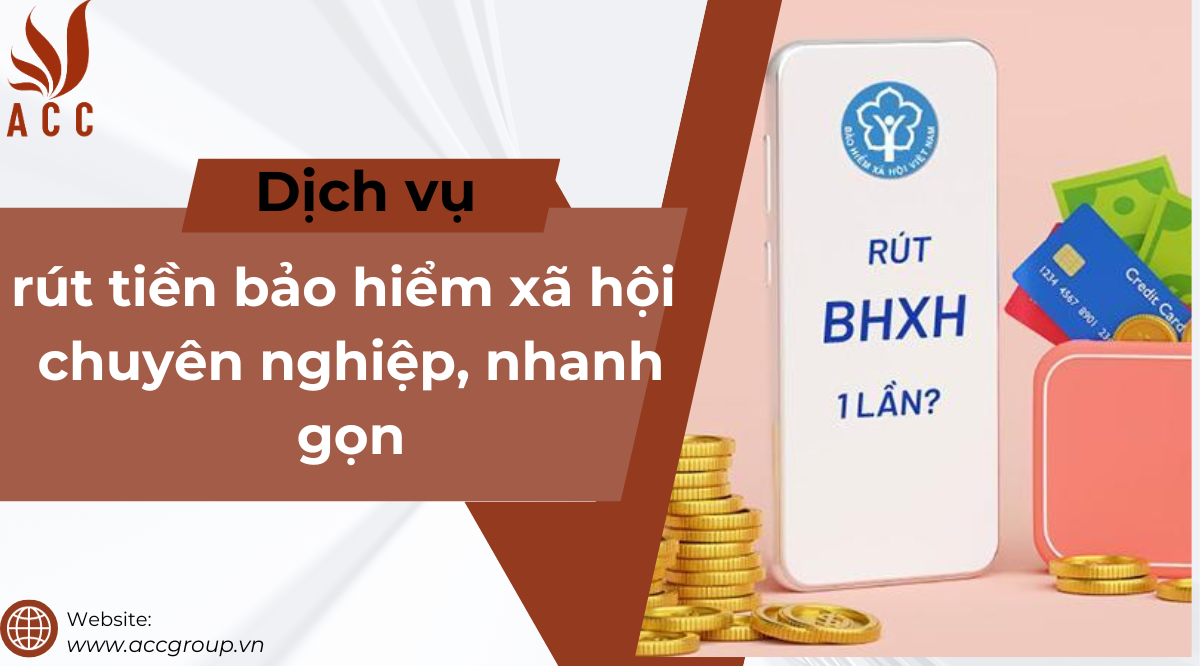 Dịch vụ rút tiền bảo hiểm xã hội chuyên nghiệp, nhanh gọn