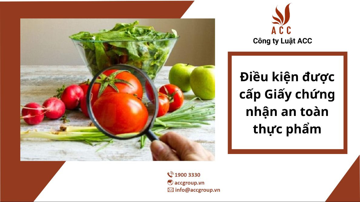 Điều kiện được cấp Giấy chứng nhận an toàn thực phẩm