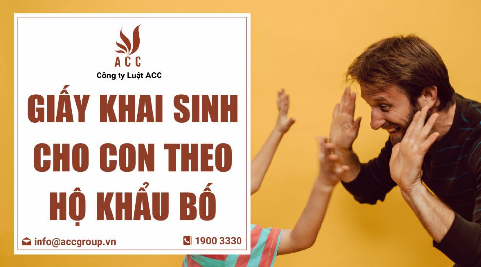 Giấy khai sinh cho con theo hộ khẩu bố