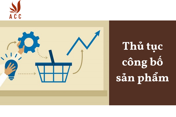 Thủ tục công bố sản phẩm
