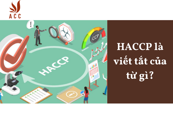 HACCP là viết tắt của từ gì?