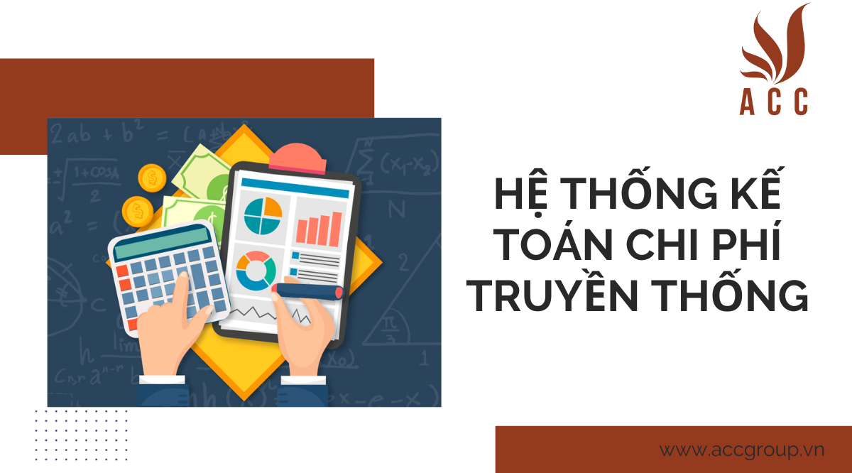 Hệ thống kế toán chi phí truyền thống