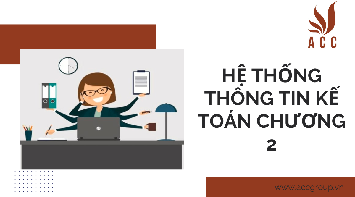 he-thong-thong-tin-ke-toan-chuong-2