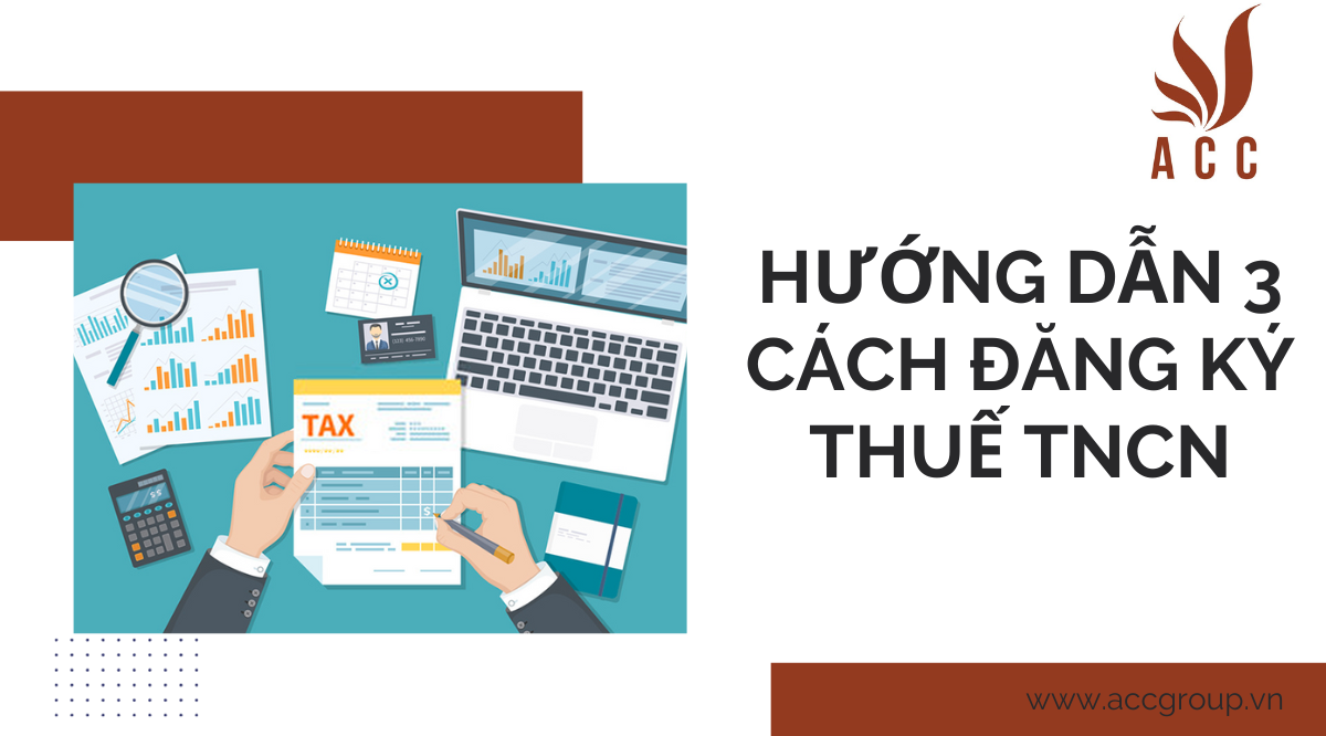 Hướng dẫn 3 cách đăng ký thuế TNCN