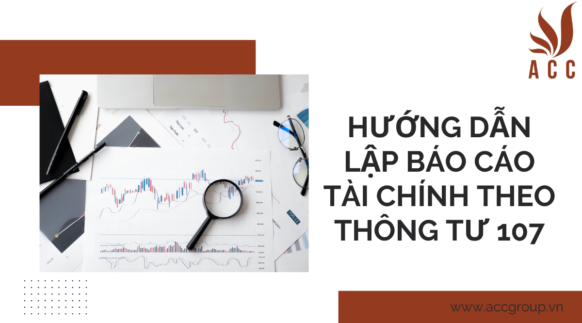 Hướng dẫn lập báo cáo tài chính theo thông tư 107