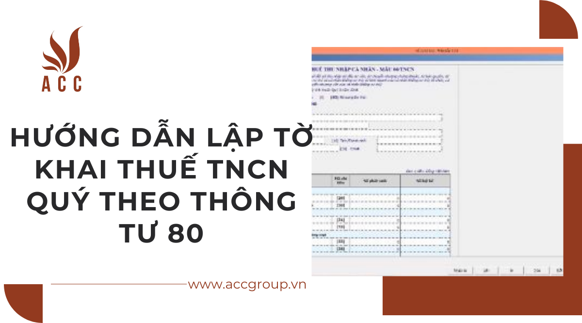 Hướng dẫn lập tờ khai thuế tncn quý theo thông tư 80