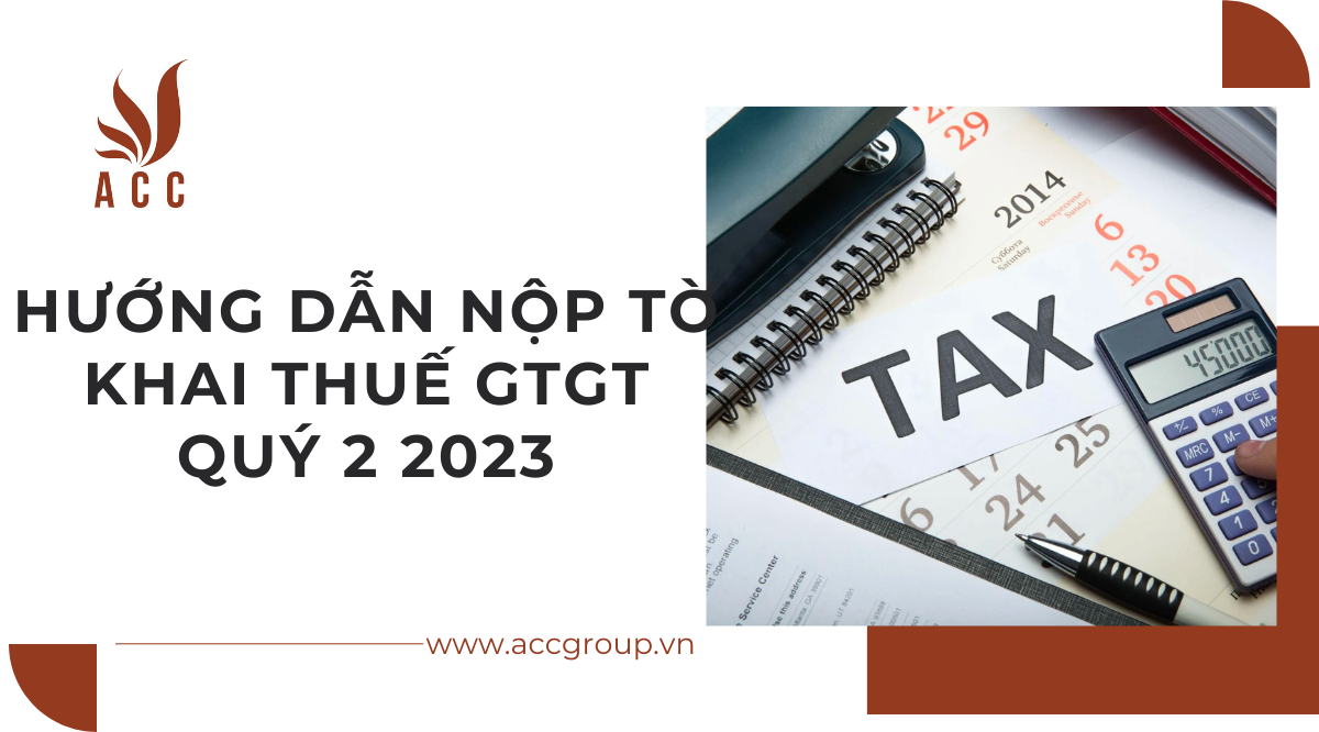 huong-dan-nop-to-khai-thue-gtgt-quy-2-2023