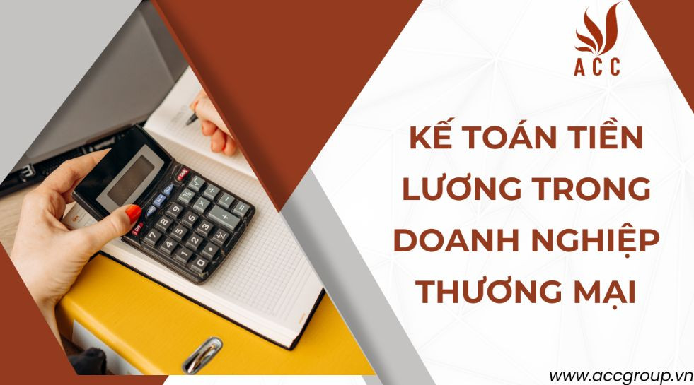 ke-toan-tien-luong-trong-doanh-nghiep-thuong-mai