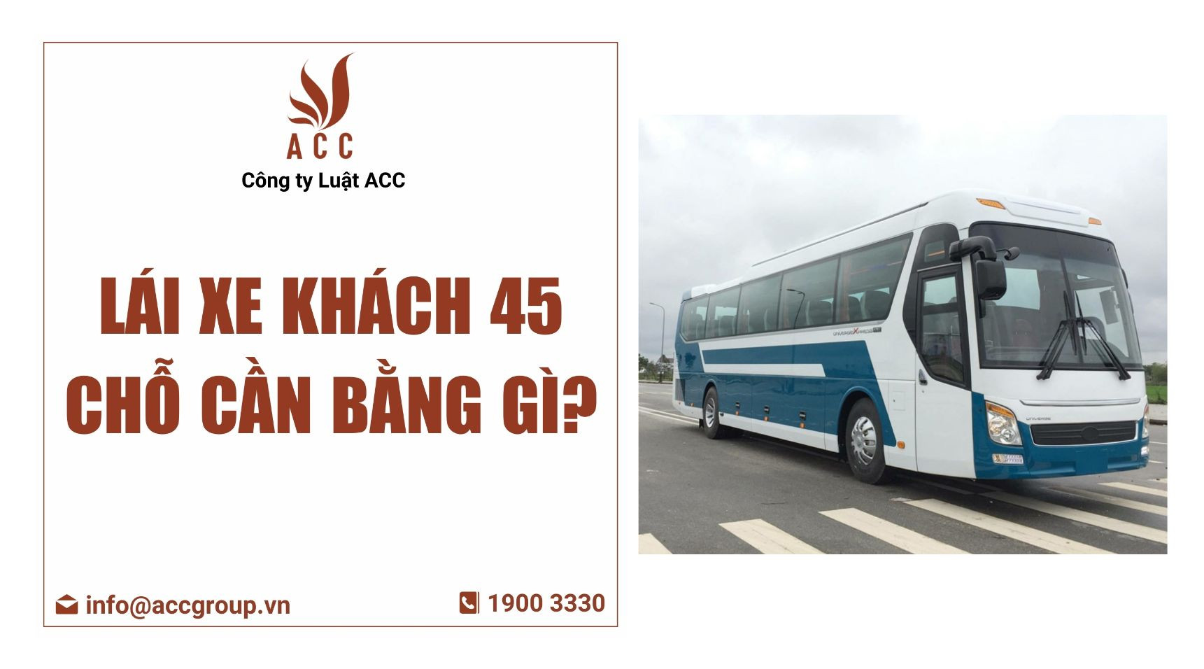 Lái xe khách 45 chỗ cần bằng gì?