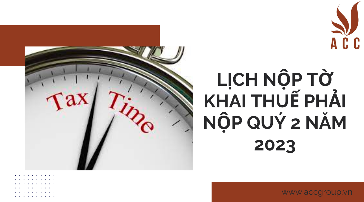 lich-nop-to-khai-thue-phai-nop-quy-2-nam-2023