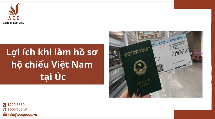 Lợi ích khi làm hồ sơ hộ chiếu Việt Nam tại Úc