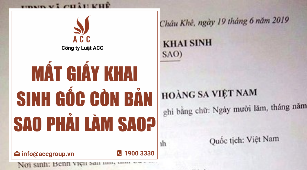 Mất giấy khai sinh gốc còn bản sao phải làm sao?