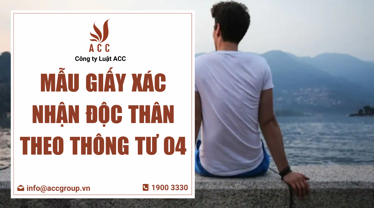 Mẫu giấy xác nhận độc thân theo Thông tư 04