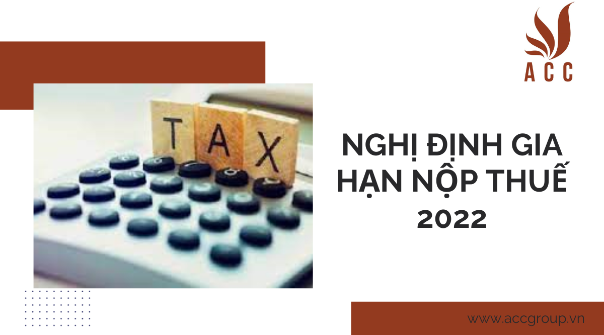 nghi-dinh-gia-han-nop-thue-2022