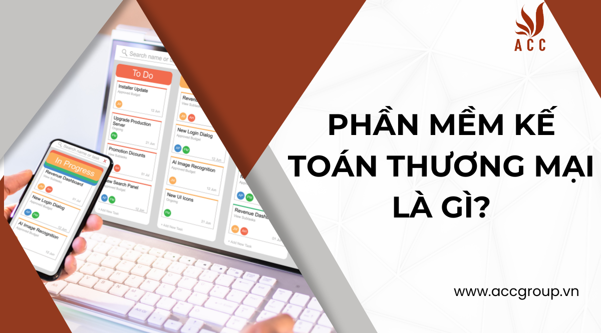 phần mềm kế toán thương mại là gì?