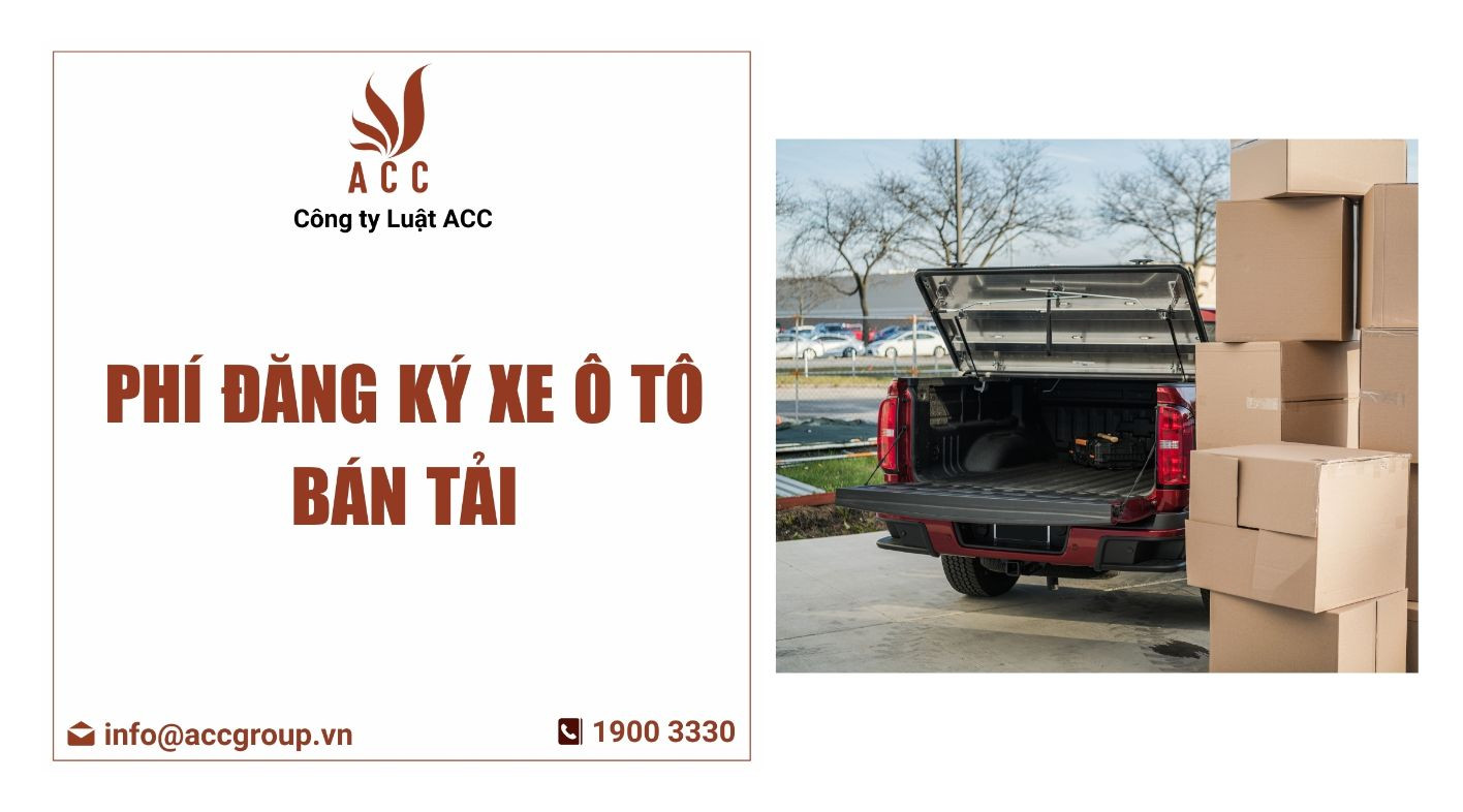 phí đăng ký xe ô tô bán tải