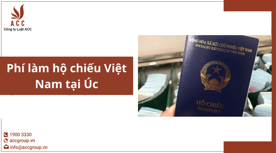 Phí làm hộ chiếu Việt Nam tại Úc