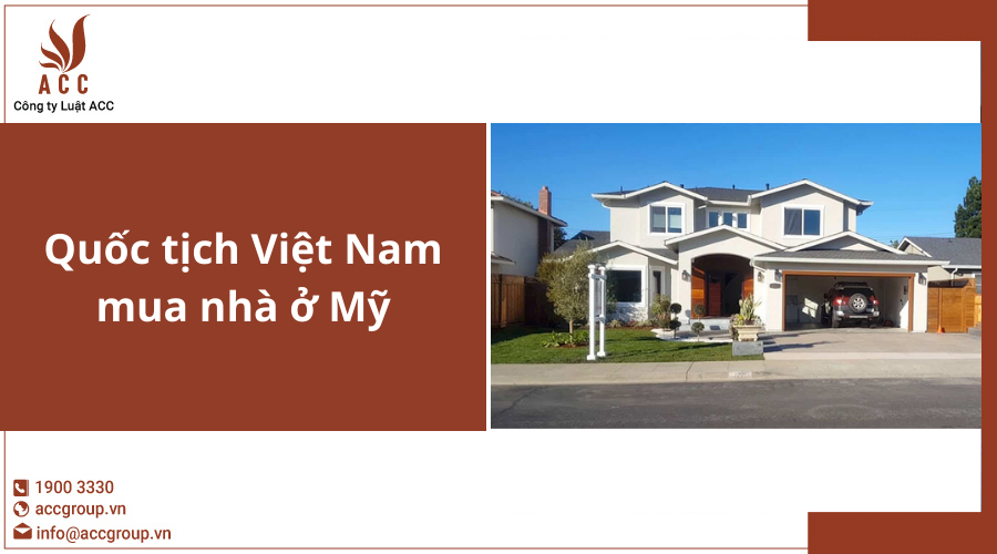 Quốc tịch Việt Nam mua nhà ở Mỹ