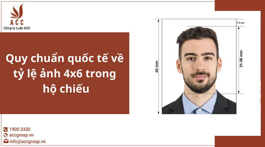 Quy chuẩn quốc tế về tỷ lệ ảnh 4x6 trong hộ chiếu