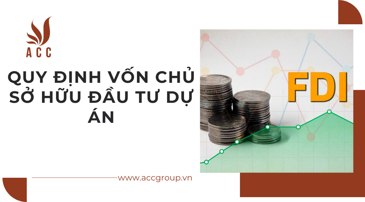 Quy định vốn chủ sở hữu đầu tư dự án