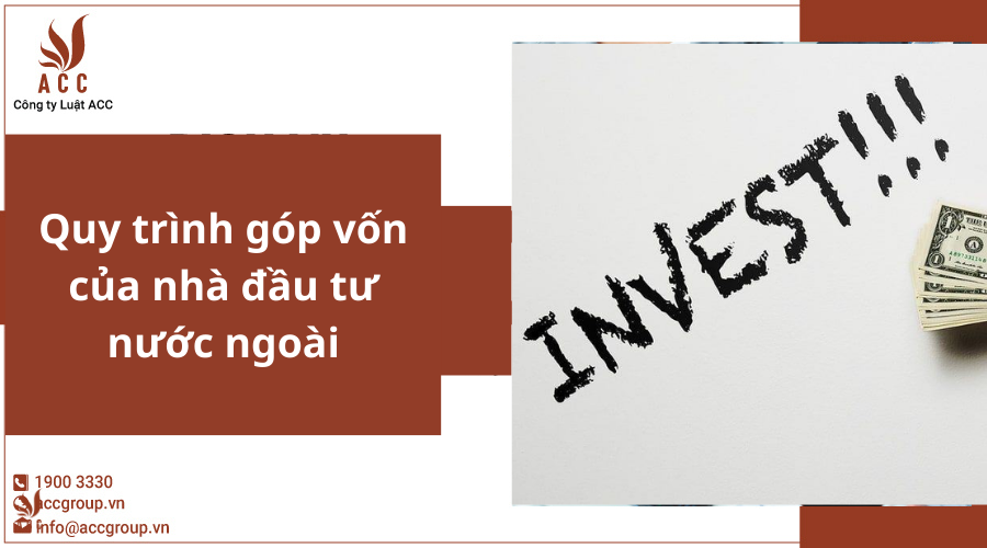 quy-trinh-gop-von-cua-nha-dau-tu-nuoc-ngoai