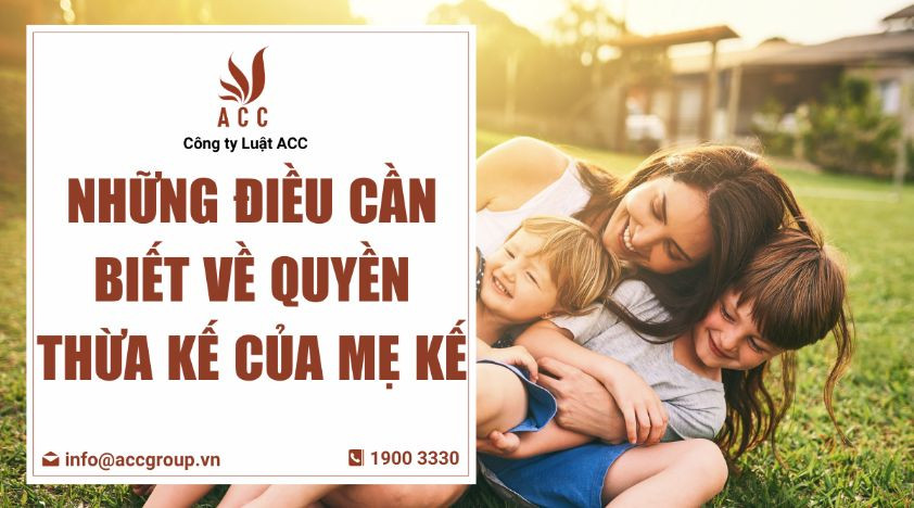 Những điều cần biết về quyền thừa kế của mẹ kế