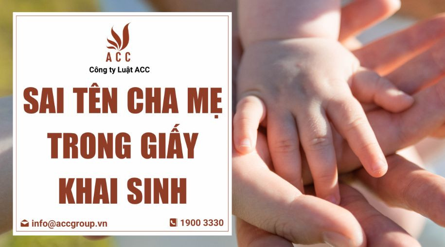 Sai tên cha mẹ trong giấy khai sinh