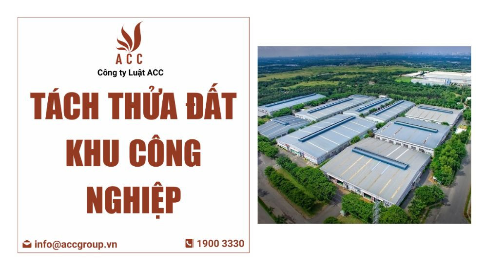 Tách thửa đất khu công nghiệp
