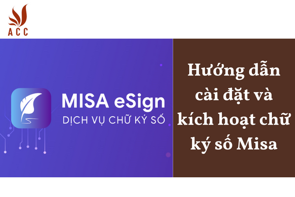 Hướng dẫn cài đặt và kích hoạt chữ ký số Misa