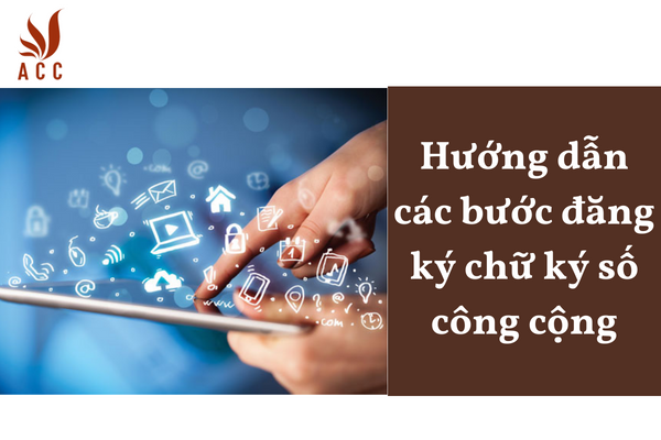 Hướng dẫn các bước đăng ký chữ ký số công cộng