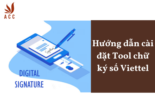 Hướng dẫn cài đặt Tool chữ ký số Viettel