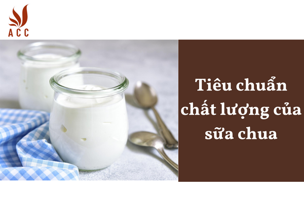 Tiêu chuẩn chất lượng của sữa chua