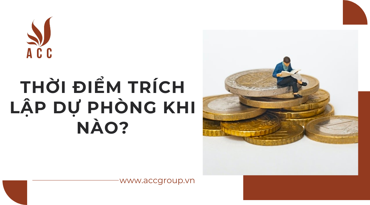 Thời điểm trích lập dự phòng khi nào?