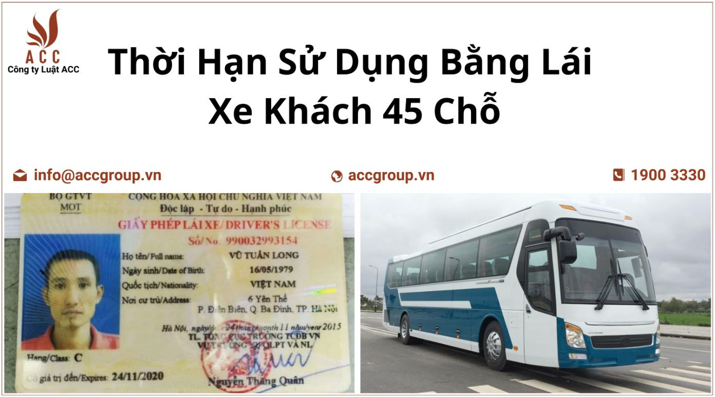 Thời Hạn Sử Dụng Bằng Lái Xe Khách 45 Chỗ
