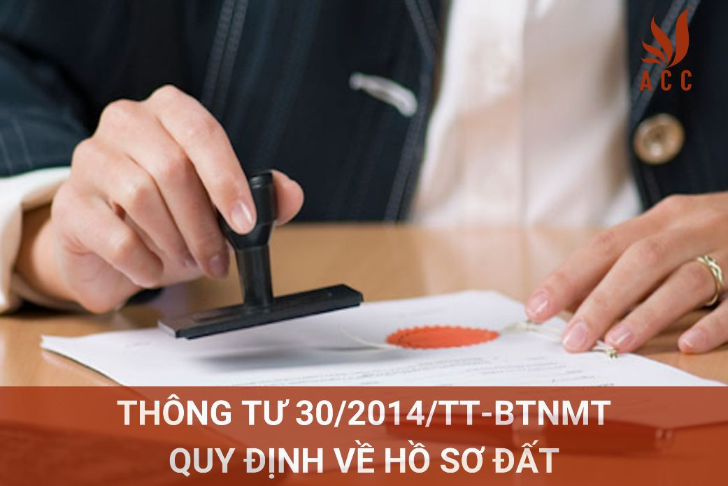 Thông tư 30/2014/TT-BTNMT Quy định về hồ sơ đất